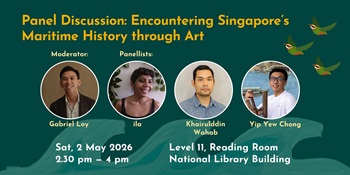Panel Discussion: Encountering Singapore’s Maritime History through Art